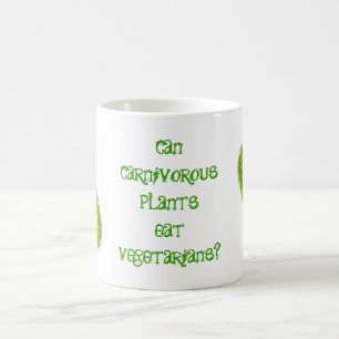 Can Carnivorous Plants Eat Vegetarians? Coffee Mug