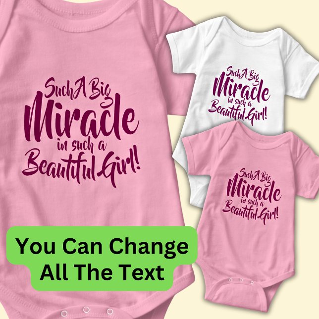 Can Change Text Such a Big Miracle Beautiful Girl Baby Bodysuit (Creator Uploaded)