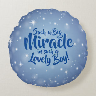 Can Change Text Such a Big Miracle in Lovely Boy Round Cushion