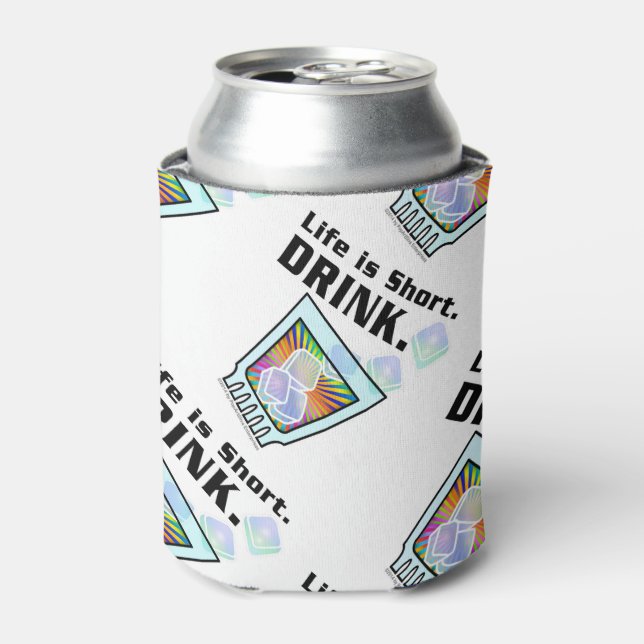 CAN COOLER - Life is Short. DRINK. (Can Front)