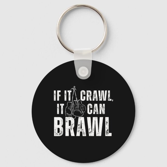 Can Crawl Brawl Boxing MMA Gym Funny Key Ring (Front)