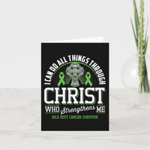 Can Do All Things Through Christ Bile Duct Cancer Card