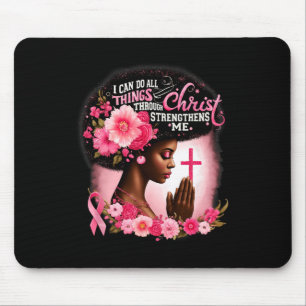 Can Do All Things Through Christ Who Strengthens M Mouse Pad