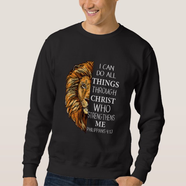 Can Do All Things Through Christ Who Strengthens M Sweatshirt (Front)