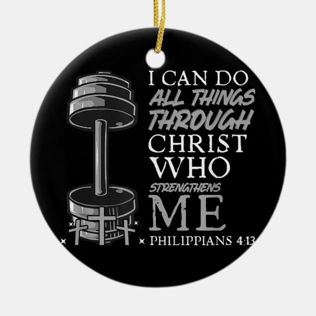 Can Do All Things Weightlifter Gym Christian Bible Ceramic Ornament (Front)