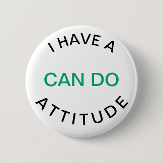 Can Do Attitude Button