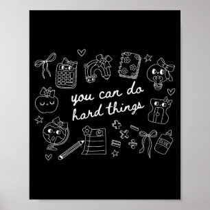 Can do hard things teacher back to school first poster