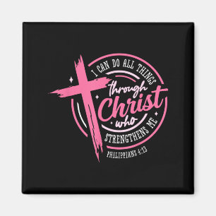 Can Do Things Through Christ Breast Cancer Magnet