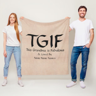 Can Edit Text,  TGIF This Grandma is Fabulous      Fleece Blanket