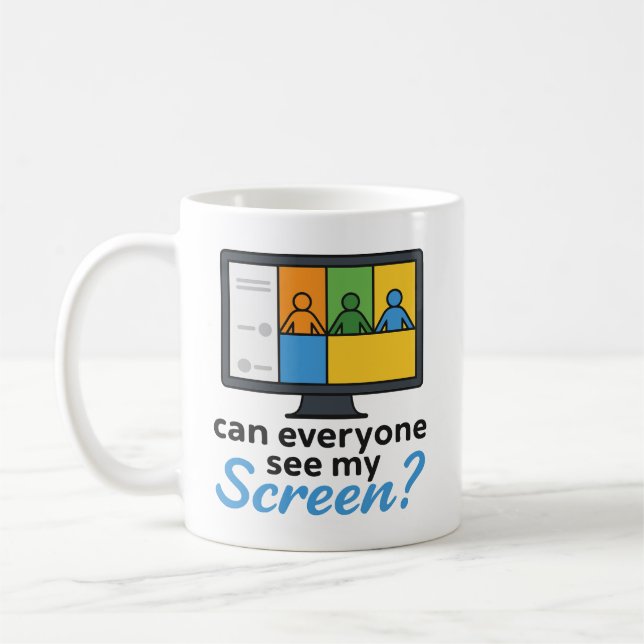 Can Everyone See My Screen? Funny Virtual Meeting  Coffee Mug (Left)