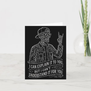Can Explain to Skeleton Funny Saying Gag Men Women Card