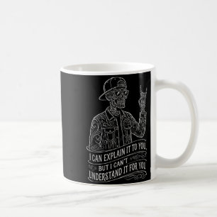 Can Explain to Skeleton Funny Saying Gag Men Women Coffee Mug