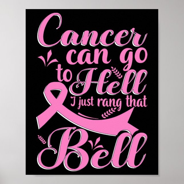 Can Go To Hell I Just Rang That Bell Breast Cancer Poster (Front)
