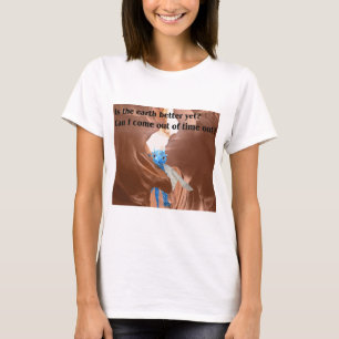 Can I Come Out of Time Out? T-Shirt
