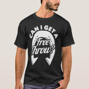 Can I Get a Free Throw Horseshoe Pitching Funny T-Shirt