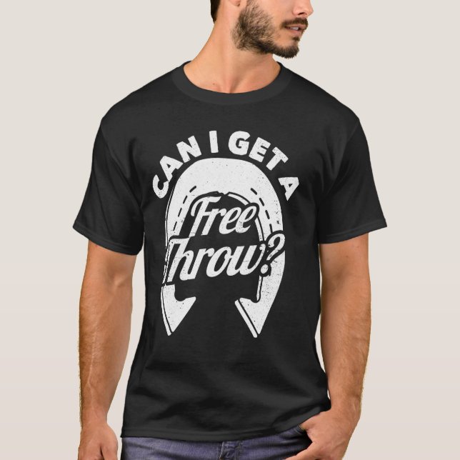 Can I Get a Free Throw Horseshoe Pitching Funny T-Shirt (Front)