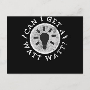 Can I Get a Watt Funny Lovers Electrician Engineer Holiday Postcard