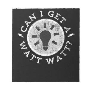 Can I Get a Watt Funny Lovers Electrician Engineer Notepad