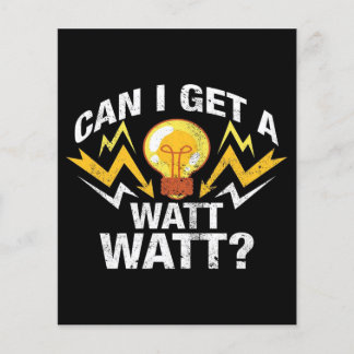 Can I get a Watt Watt? - Cute Electrician Flyer
