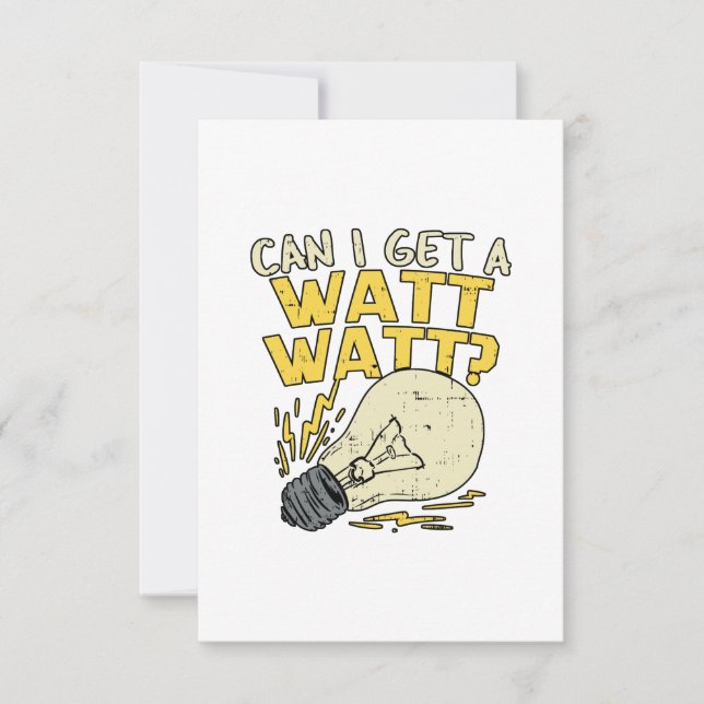 Can I Get A Watt Watt? Electrician Electrical Gift Thank You Card (Front)