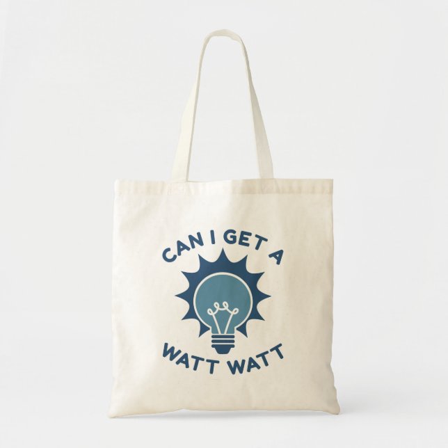 Can I Get A Watt Watt Tote Bag (Front)