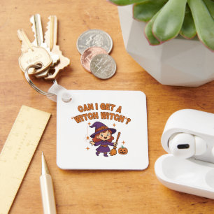 Can I Get a ‘Witch Witch’? Funny Keychain