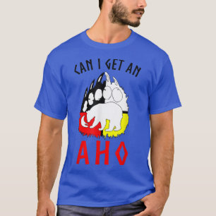 Can I Get An AHO Bear Paw  T-Shirt