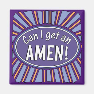 Can I get an AMEN!  Magnet