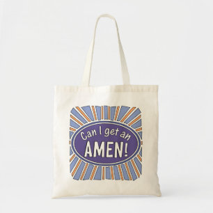 Can I get an AMEN!     Tote Bag