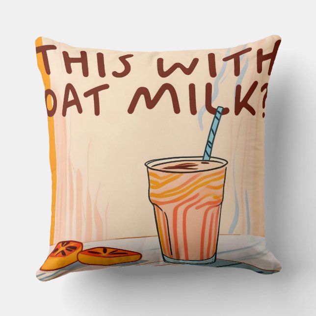 Can I Have this With Oat Milk? Cushion (Back)