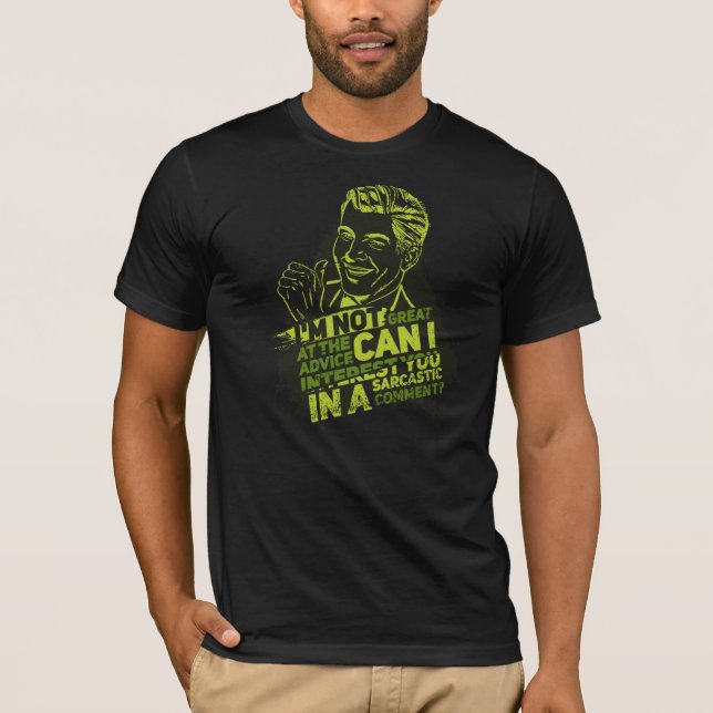 Can I Interest You In A Sarcastic Comment T-Shirt (Front)
