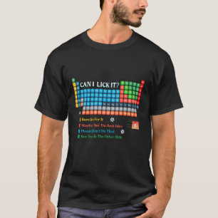 Can I Lick It Funny Periodic Table Of Elements Hum T-Shirt