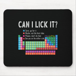 Can I Lick It Funny Periodic Table Teacher Chemist Mouse Pad