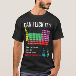 Can I Lick It Periodic Table Chart Science Teacher T-Shirt