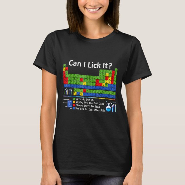 Can I Lick It Periodic Table Chart Science Teacher T-Shirt (Front)
