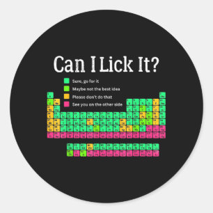Can I Lick It Periodic Table Elements Science Joke Classic Round Sticker
