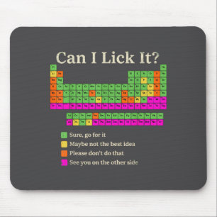 Can I Lick It Periodic Table Funny Chemistry Scien Mouse Pad