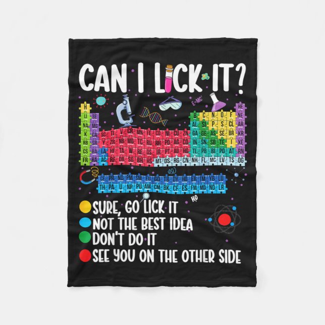 Can I Lick It Periodic Table Funny Science Chemist Fleece Blanket (Front)