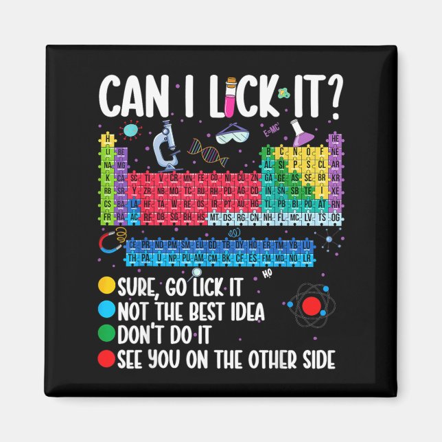 Can I Lick It Periodic Table Funny Science Chemist Magnet (Front)