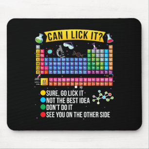 Can I Lick It Periodic Table Funny Science Chemist Mouse Pad