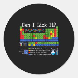 Can I Lick It Periodic Table Funny Science Teacher Classic Round Sticker