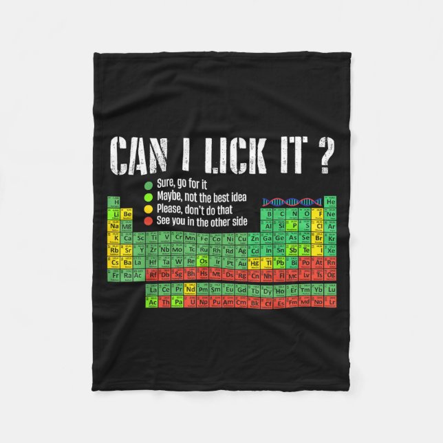 Can I Lick It Periodic Table Funny Science Teacher Fleece Blanket (Front)