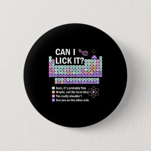 Can I Lick It Periodic Table Kids Science Teacher 6 Cm Round Badge