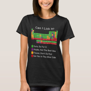 Can I Lick It Periodic Table T-Shirt