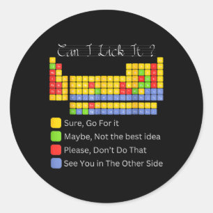 Can I Lick It Periodic Table Teacher Student Boys Classic Round Sticker