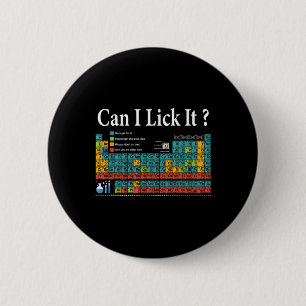 Can I Lick It Periodic Table Teacher Student Kids 6 Cm Round Badge