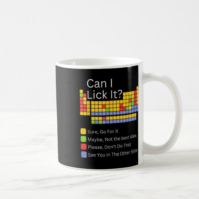 Can I Lick It Periodic Table Teacher Student Kids  Coffee Mug (Right)