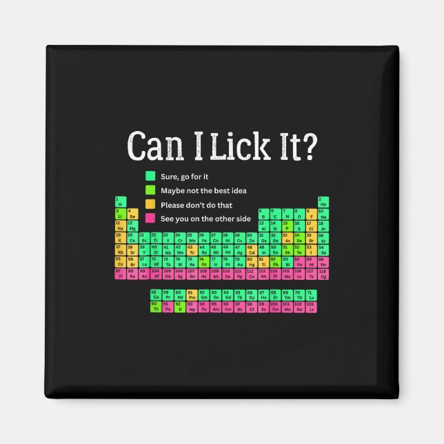 Can I Lick It Periodic Table Teacher Student Kids  Magnet (Front)