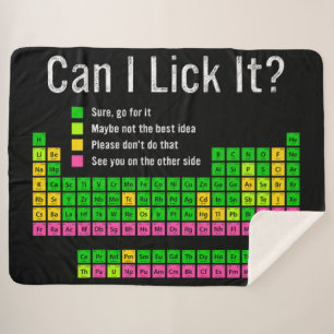 Can I Lick It Periodic Table Teacher Student Kids Sherpa Blanket
