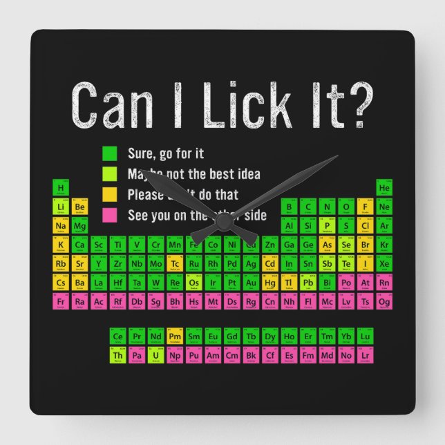 Can I Lick It Periodic Table Teacher Student Kids Square Wall Clock (Front)